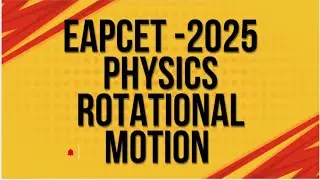 ROTATIONAL MOTION PHYSICS EAPCET PREVIOUS YEAR QUESTIONS 