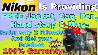 Free Goodies from Nikon||100% garrenty Everyone will get product||Get Jacket,Cap,Pen,chain and more🔥