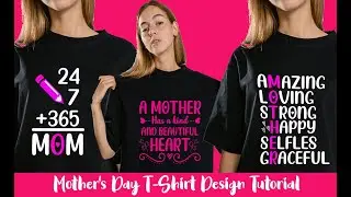 Mother's Day T Shirt Design Tutorial || How to Create a Simple Mom Shirt with Free Fonts