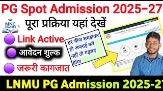 LNMU PG Spot Admission 2025-27 Online link active | PG spot Admission Online kaise kare |ma Spot Adm