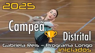 🏅🏆Gabriela Reis – Campeã Distrital de Iniciados! 🏆 | Programa Longo – Patinagem Artística