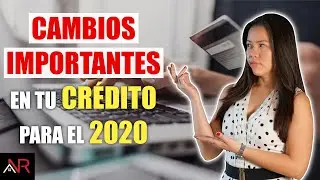 Cambios Importantes En Tu Crédito