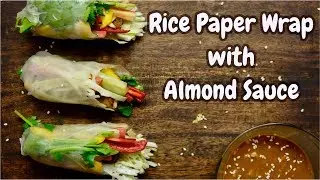 Vegan Lunch | Rice Paper Wrap with Almond Sauce
