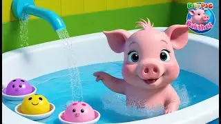 Baby Pig Takes a Bath 🐷🛁 | 3D Animated Nursery Rhyme for Kids