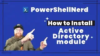 5 - How to Install PowerShell Active Directory Module!