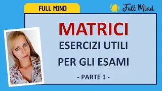 MATRICI esercizi svolti: utili per gli ESAMI! (1)