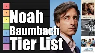 Ranking 9 Noah Baumbach Movies - Tier List