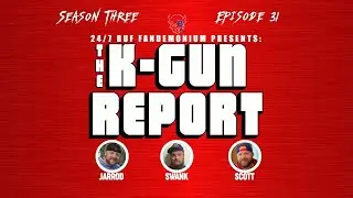 The K-Gun Report: S3E31