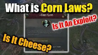 Is Victoria 3's Corn Laws Meta, Cheese or an Exploit? (Version 1.8.6)