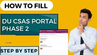 How to fill DU CSAS Portal phase 2 | Step by Step form filling | How to select college preferences?