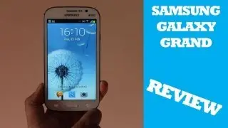 Samsung Galaxy Grand Review