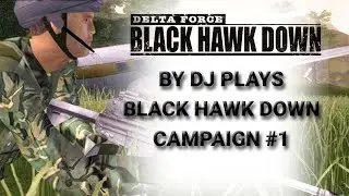 BY DJ - Black Hawk Down - Campaign Commentary #1