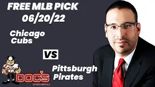 MLB Pick - Chicago Cubs vs Pittsburgh Pirates Prediction, 6/20/22 Best Bets, Odds & Betting Tips