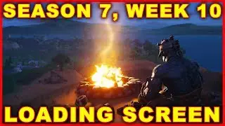 Fortnite Season 7 Week 10 Loading Screen