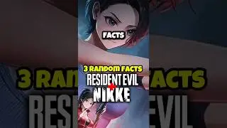 3 случайных ФАКТА о сотрудничестве Resident Evil и Nikke!