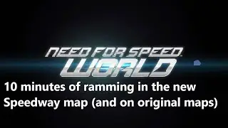 NFS World - 10 minutes of ramming in the new Speedway map (and on original maps)