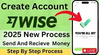 WISE ACCOUNT OPENING INDIA 2025 (Full Guide) | Wise Account Opening In India Hindi 2025 |