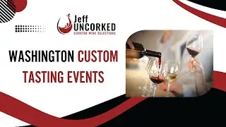Washington Custom Tasting Events