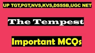The Tempest II Important MCQs II UP TGT,PGT,NVS,KVS,DSSSB,UGC NET