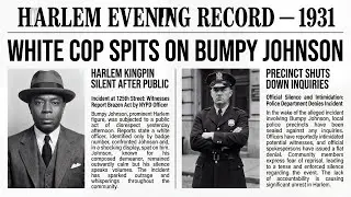 1931: White Cop Spits on Bumpy Johnson in Harlem&mdash;72 Hours Later, the Precinct Goes Silent