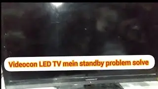 #how Videocon LED TV mein standby problem