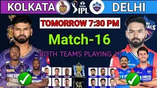 IPL 2024 Match-16 KKR vs DC Playing XI