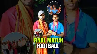 FINAL MATCH | FOOTBALL | ✨🔥 #minivlog @binodhkvlogs91
