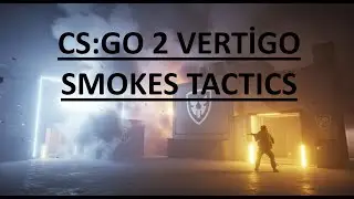 CS:GO 2 VERTİGO  SMOKES TACTICS