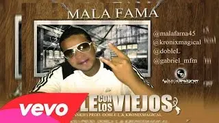 Mala Fama - Hable Con Los Viejos RIP Frankie (Doble L Y KronixMagical)
