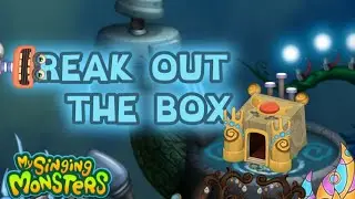 Break Out The Box But With Some MSM Lores (+Lyrics) - My Singing Monsters