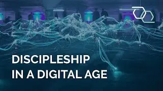 Discipleship in a Digital Age
