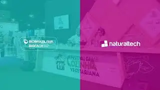 Bio Brazil Fair e Naturaltech