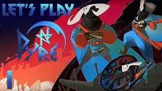 Let's Play Pyre Part 1: It's So Pretty!