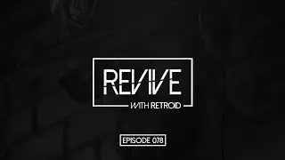 Revive 078 With Retroid And Sergei Orange