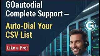 GOautodial Complete Support &mdash; Auto-Dial Your CSV List Like a Pro!