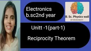 Electronics b.sc 2nd year Unit-1(part-1) Reciprocity Theorem
