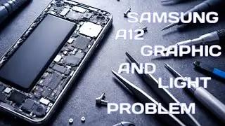 SAMSUNG A12 GRAPHICS/LIGHT DHARMESH MOBILE REPAIRING SHOP 