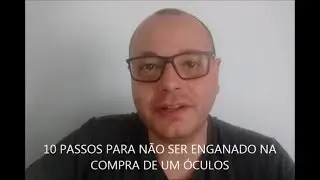 10 PASSOS PARA VOCÊ NÃO SER ENGANADO NA COMPRA DE UM ÓCULOS