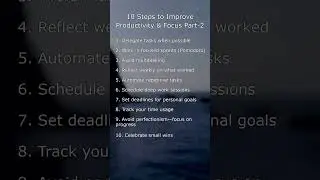 10 Steps to Improve Productivity & Focus Part-2