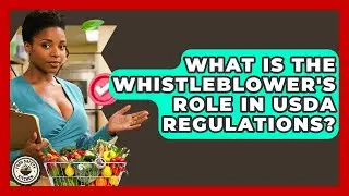 What Is The Whistleblower's Role In USDA Regulations? - Food Safety Kitchen