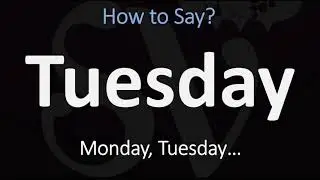 How to Pronounce Tuesday? (CORRECTLY) | 7 DAYS of the WEEK