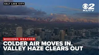Valley haze clears out as colder air moves into Utah