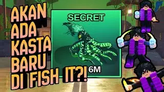 AKAN ADA KASTA BARU DI FISH IT?!