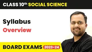 Class 10 Social Science - Syllabus Overview | NCERT