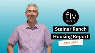 Steiner Ranch Housing Report - April 2025 | Austin Texas Real Estate