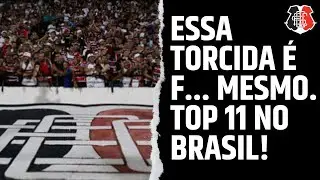 TORCIDA DO SANTA ENTRE AS 11 MAIORES DO PAÍS!