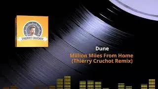 Dune - Million Miles From Home (TC Remix)