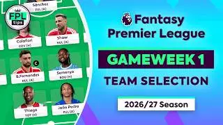 FPL GW1: TEAM SELECTION | Haaland or No Haaland? | Fantasy Premier League Tips 2026/27