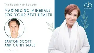 Maximizing Minerals For Your Best Health With Barton Scott