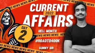 CURRENT AFFAIRS 2022 DAY 2 | NDA 1 2023 CURRENT AFFAIRS CLASSES | HELL MONTH | TEAM ARPIT